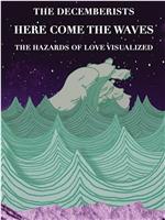 Here Come the Waves: The Hazards of Love Visualized
